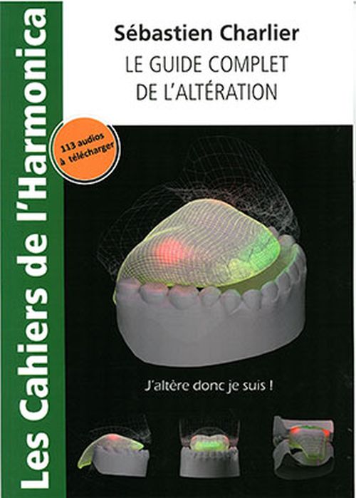 HIT DIFFUSION Charlier Sebastien - Les Cahiers De L'harmonica - Le Guide Complet De L'alteration