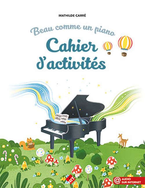 HIT DIFFUSION Carre Mathilde - Beau Comme Un Piano - Cahier D'activites