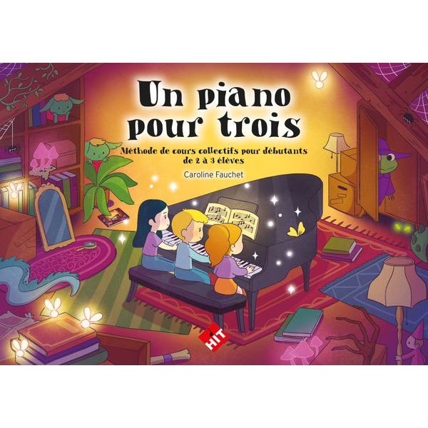 BILLAUDOT FAUCHET CAROLINE - UN PIANO POUR TROIS