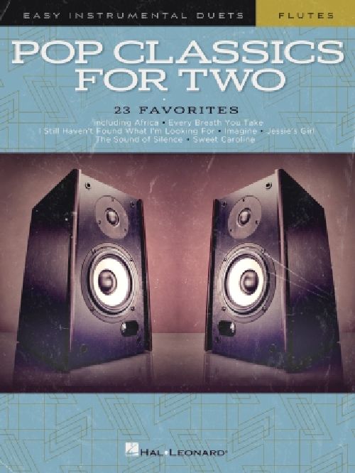 HAL LEONARD POP CLASSICS FOR TWO - EASY DUETS - FLUTE