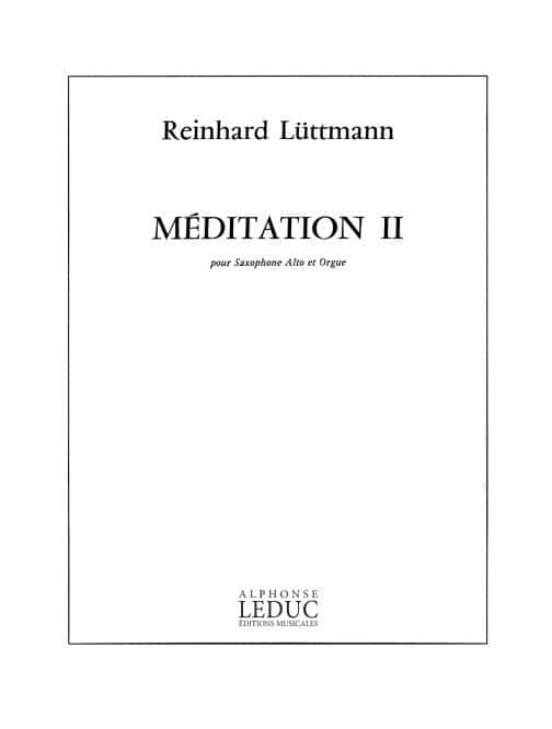 LEDUC LUTTMAN R. - MEDITATION II - SAXOPHONE ET ORGUE