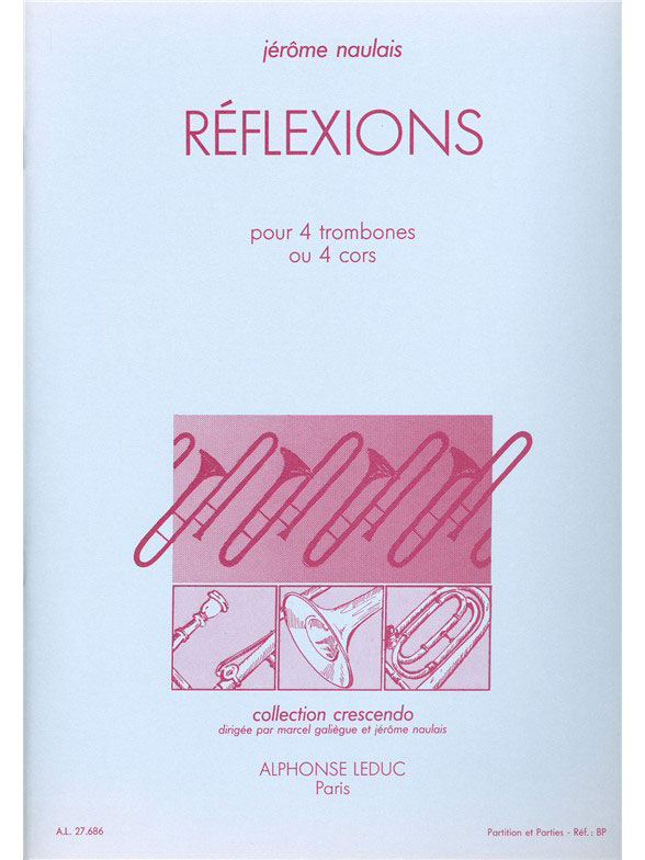 LEDUC NAULAIS JEROME - REFLEXIONS - 4 TROMBONES OU 4 CORS