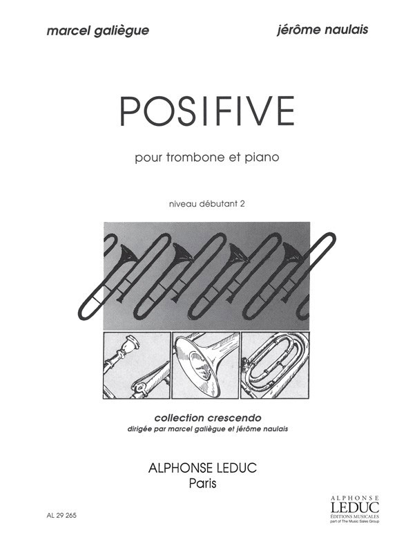 LEDUC GALIEGUE/NAULAIS - POSIFIVE - TROMBONE ET PIANO (COLLECTION CRESCENDO)