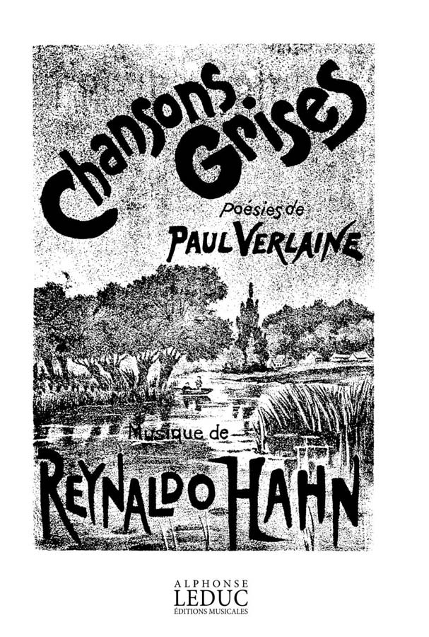 HEUGEL HAHN REYNALDO - CHANSONS GRISES - CHANT/PIANO