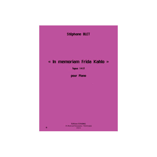 COMBRE Blet Stephane - In Memoriam Frida Kahlo Op.141 - Piano