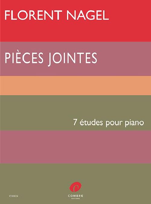 COMBRE FLORENT NAGEL - PIECES JOINTES - 7 ETUDES POUR PIANO