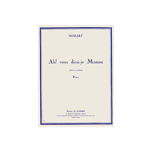 COMBRE MOZART WOLFGANG AMADEUS - AH ! VOUS DIRAI-JE MAMAN (THEME ET VARIATIONS) - PIANO