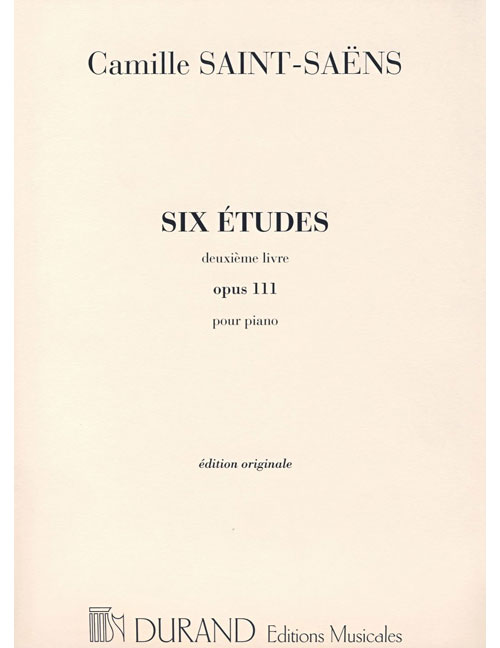 DURAND Saint Saens C. - Six Etudes Opus 111 - Piano