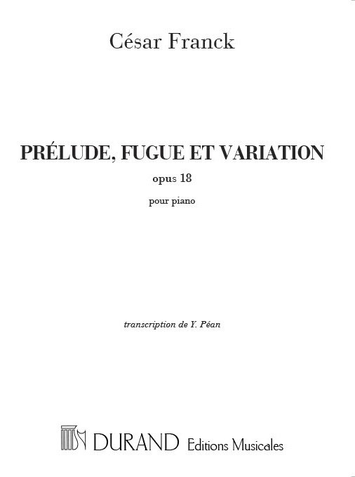 DURAND FRANCK C. - PRELUDE, FUGUE ET VARIATION OPUS 18 - PIANO