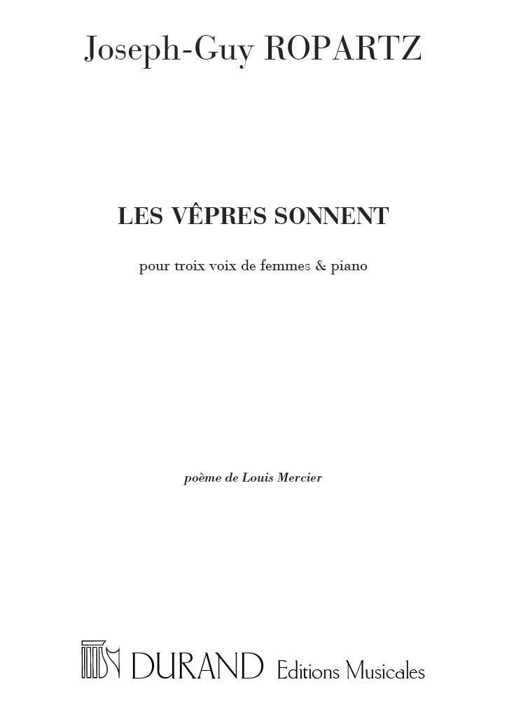DURAND ROPARTZ - LES VEPRES SONNENT - 3 VOIX DE FEMMES ET PIANO