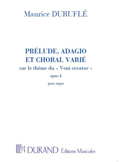 DURAND DURUFLE M. - PRELUDE ADAGIO ET CHORAL VARIE - ORGUE