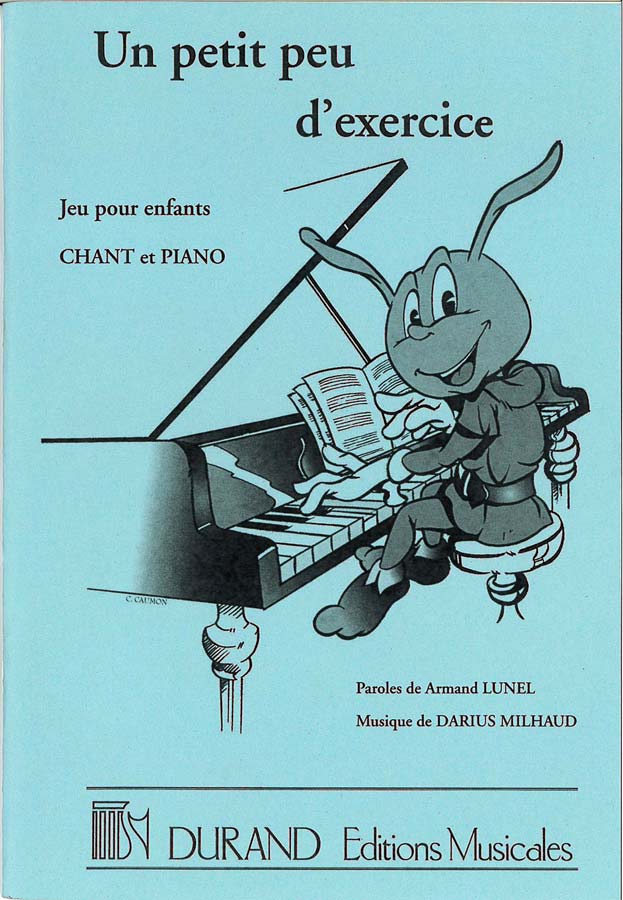 DURAND MILHAUD D. - UN PETIT PEU D'EXERCICE - JEU POUR ENFANTS - CHANT ET PIANO
