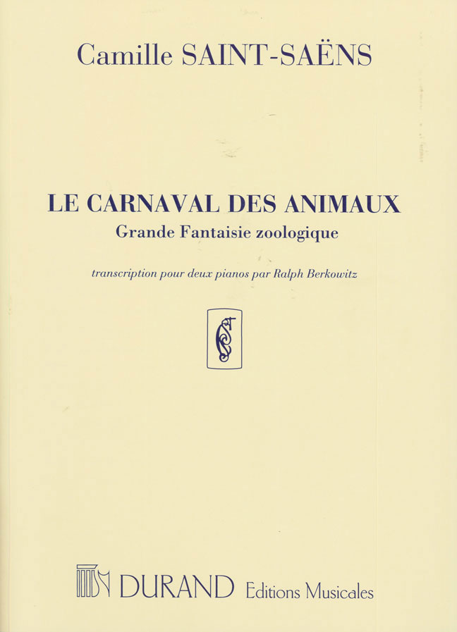 DURAND SAINT SAENS C. - CARNAVAL DES ANIMAUX - 2 PIANOS