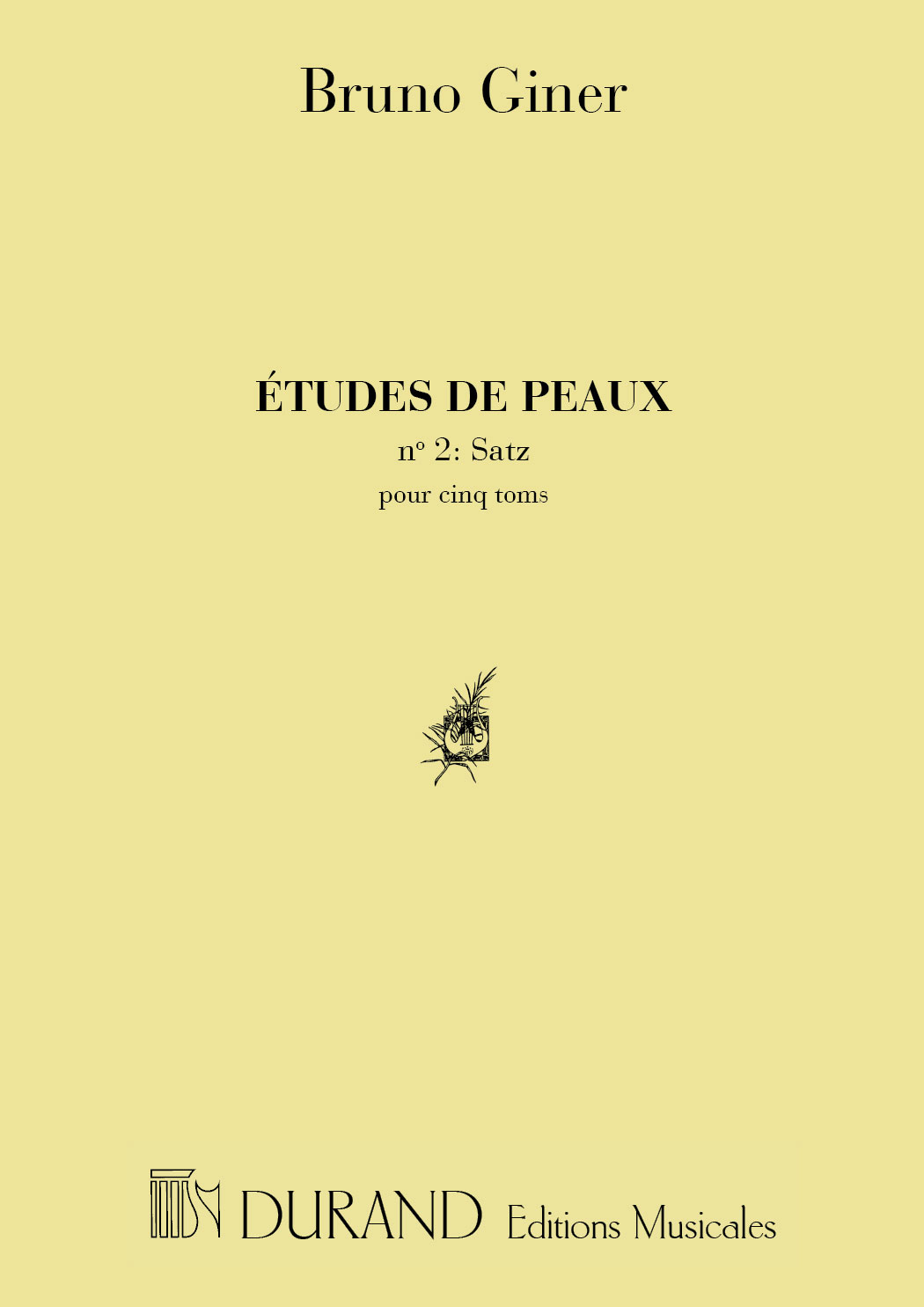 DURAND GINER B. - ETUDES DE PEAUX N. 2: SATZ - PERCUSSIONS