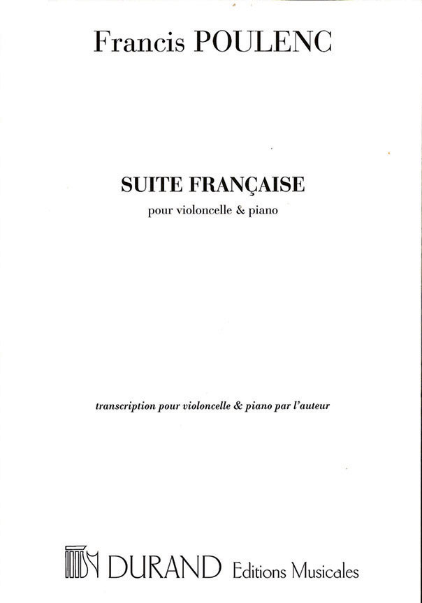 DURAND Poulenc F. - Suite Francaise - Violoncelle et Piano