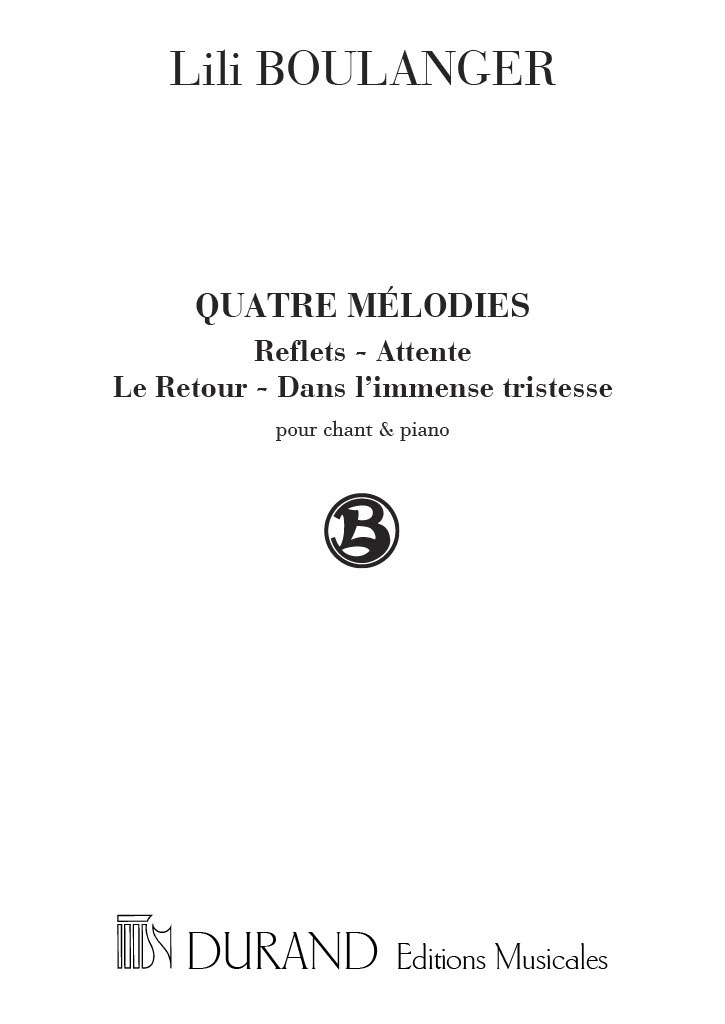 DURAND BOULANGER - 4 MELODIES - CHANT ET PIANO