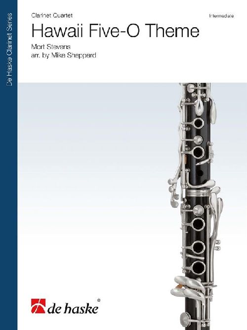 DEHASKE Mort Stevens - Hawaii FIVE-o Theme - Quatuor De Clarinettes
