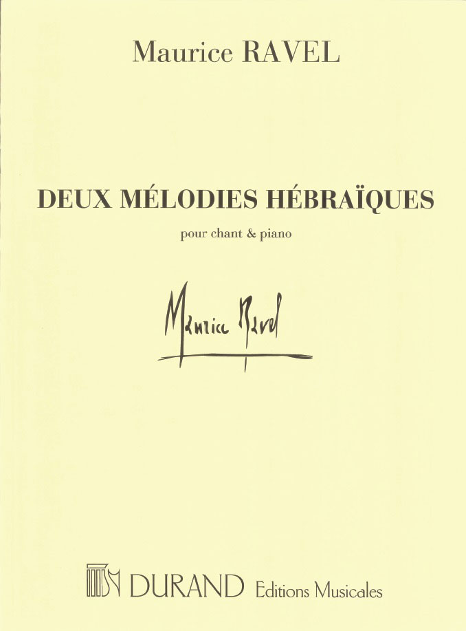 DURAND RAVEL M. - 2 MELODIES HEBRAIQUES - CHANT ET PIANO