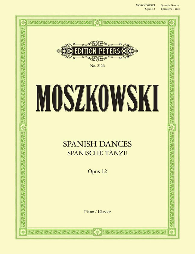 EDITION PETERS Moszkowski Moritz - Spanish Dances Op.12 - Piano
