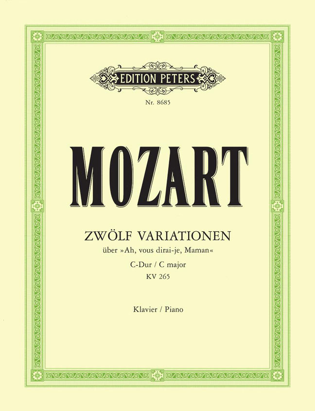 EDITION PETERS MOZART WOLFGANG AMADEUS - 12 VARIATIONS K265 ON 'AH! VOUS DIRAI-JE, MAMAN' - PIANO