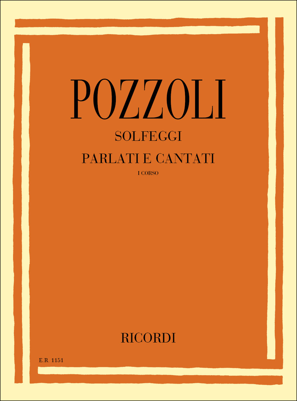 RICORDI Pozzoli E. - Solfeggi Parlati E Cantati I Corso