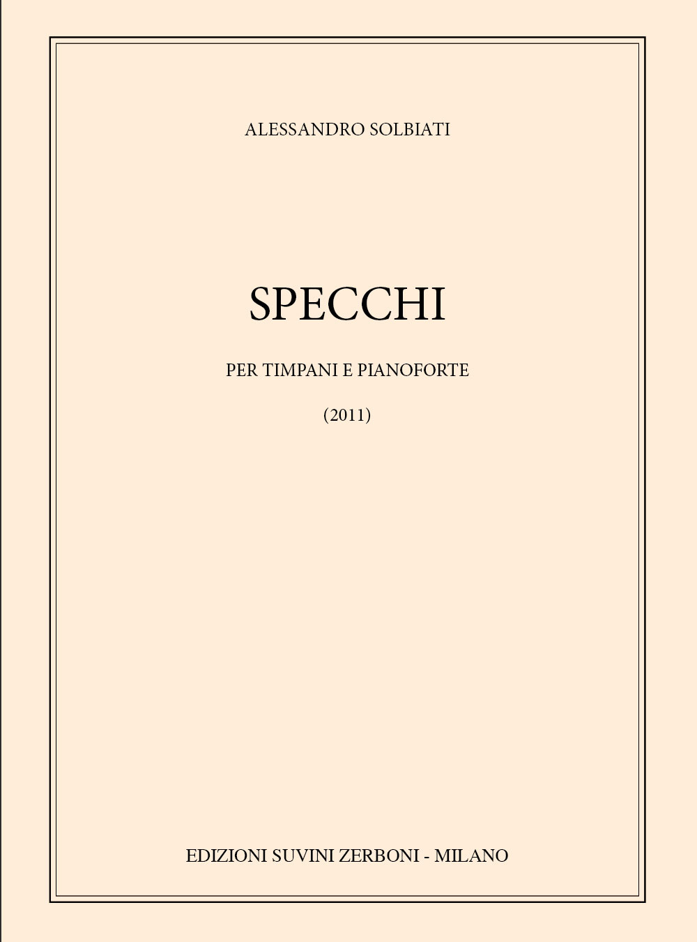 ZERBONI SOLBIATI ALESSANDRO - SPECCHI (2011) - TIMABLES & PIANO