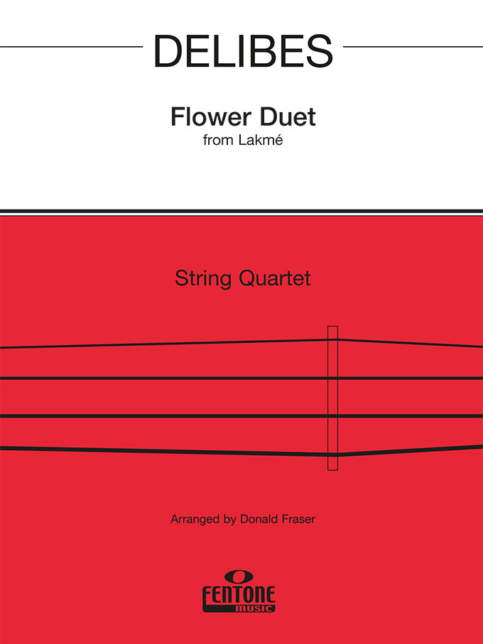 FENTONE MUSIC DELIBES L. - FLOWER DUET FROM LAKME - STRING QUARTET