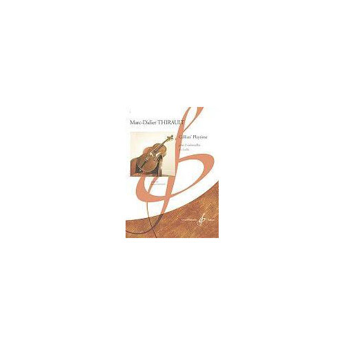BILLAUDOT MARC-didier Thirault - Cellists' Playtime - 2 Violoncelles