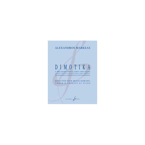 BILLAUDOT MARKEAS ALEXANDROS - DIMOTIKA PARTIES DE CHOEUR - VOIX SOLISTES ET ENSEMBLE OU ORCHESTRE