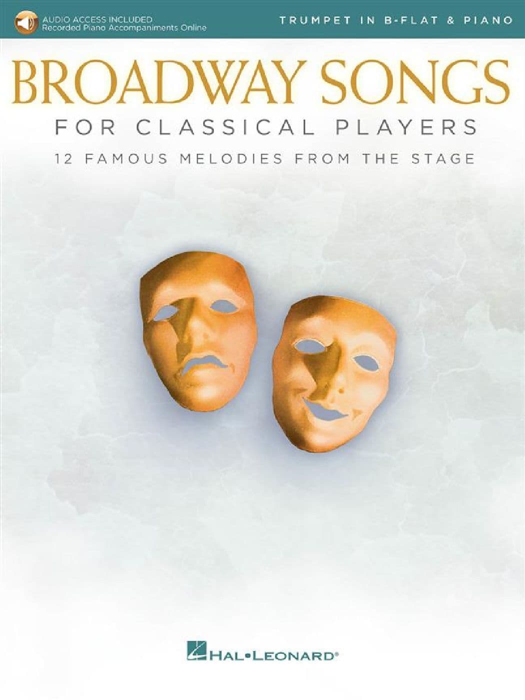 HAL LEONARD BROADWAY SONGS FOR CLASSICAL PLAYERS - TROMPETTE ET PIANO