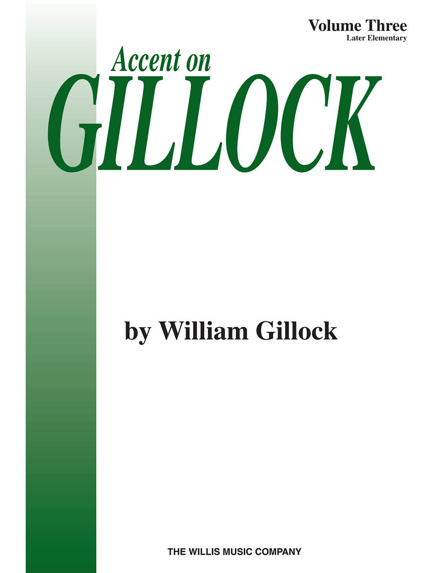HAL LEONARD GILLOCK W. - ACCENT ON GILLOCK VOL.3 - PIANO 