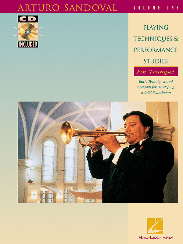 HAL LEONARD Sandoval A. - Playing Tech & Performance Studies Vol. 1 - Trompette + CD