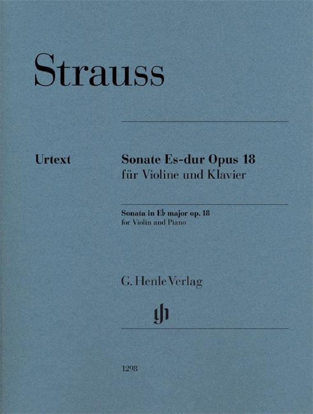 HENLE VERLAG Richard Strauss - Sonata In E Flat Major Op. 18 - Violon et Piano