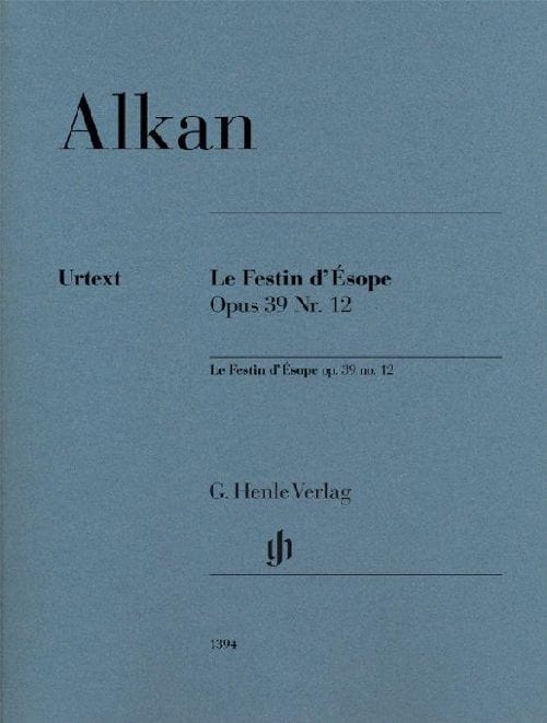 HENLE VERLAG CHARLES VALENTIN ALKAN - LE FESTIN D'ESOPE OP. 39 NO. 12 - PIANO