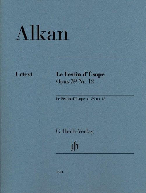 HENLE VERLAG CHARLES VALENTIN ALKAN - LE FESTIN D'ESOPE OP. 39 NO. 12 - PIANO