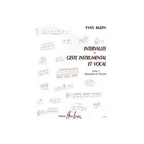 LEMOINE KLEIN YVES - INTERVALLES ET GESTE INSTRUMENTAL ET VOCAL VOL.1 SECONDES ET TIERCES