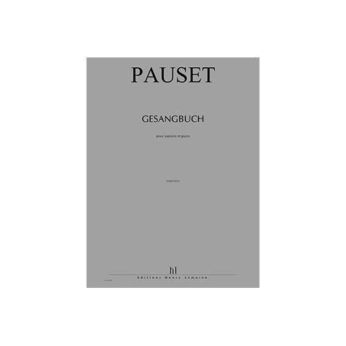 LEMOINE PAUSET BRICE - GESANGBUCH - SOPRANO, PIANO