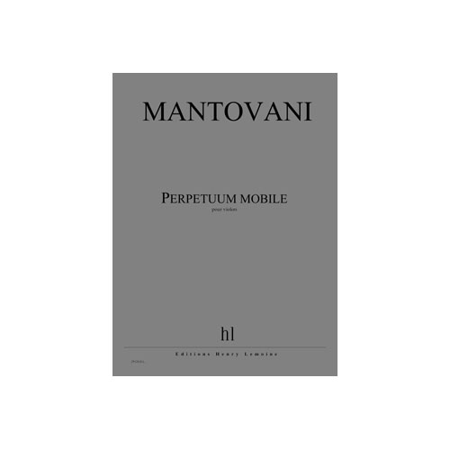LEMOINE MANTOVANI BRUNO - PERPETUUM MOBILE - VIOLON