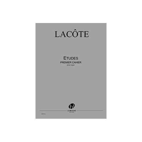 LEMOINE LACOTE - ETUDES 1ER CAHIER - ORGUE