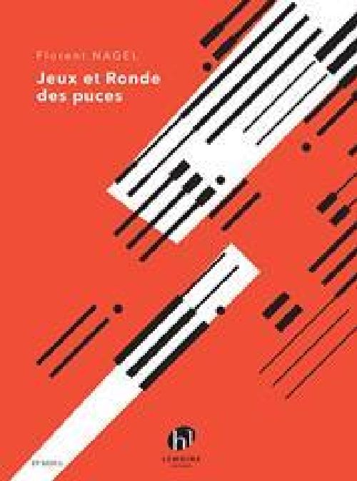 LEMOINE Florent Nagel - Jeux et Ronde Des Puces - Piano