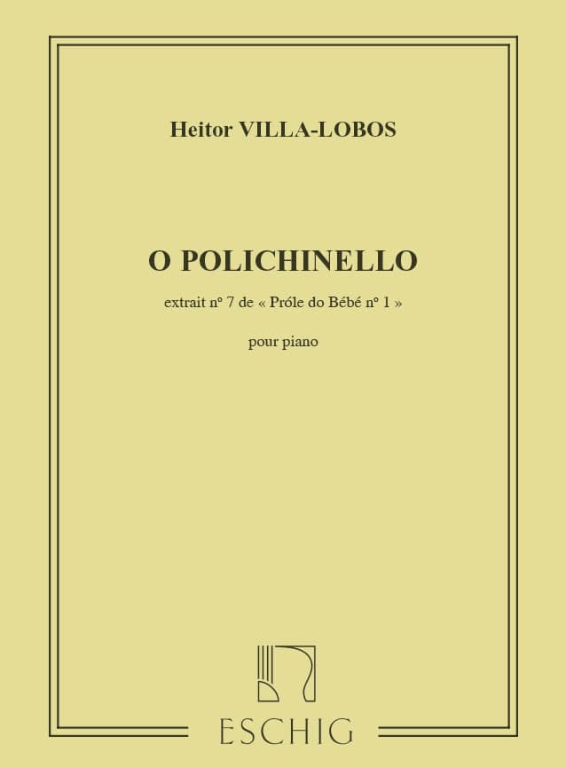 EDITION MAX ESCHIG VILLA-LOBOS - PROLE DE BEBE VOL.1 N7 - POLICHINELLE - PIANO