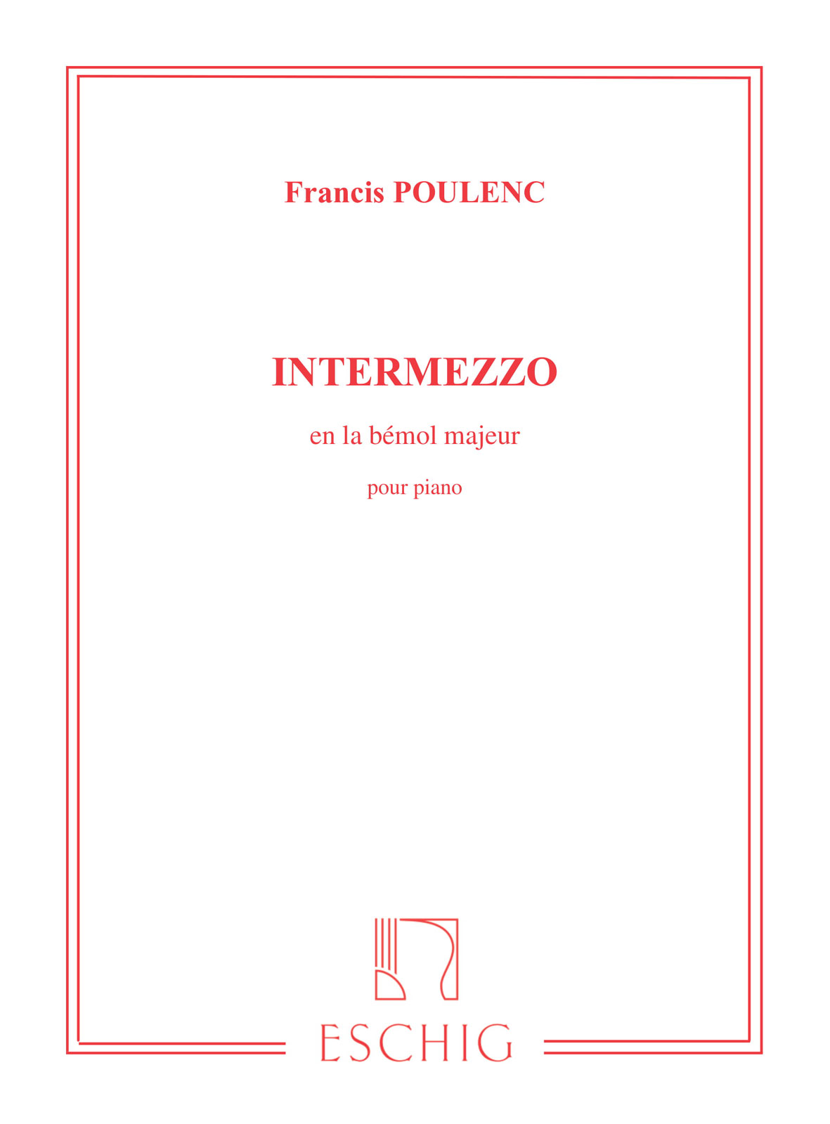 EDITION MAX ESCHIG POULENC F. - INTERMEZZO EN LA BEMOL MAJEUR - PIANO