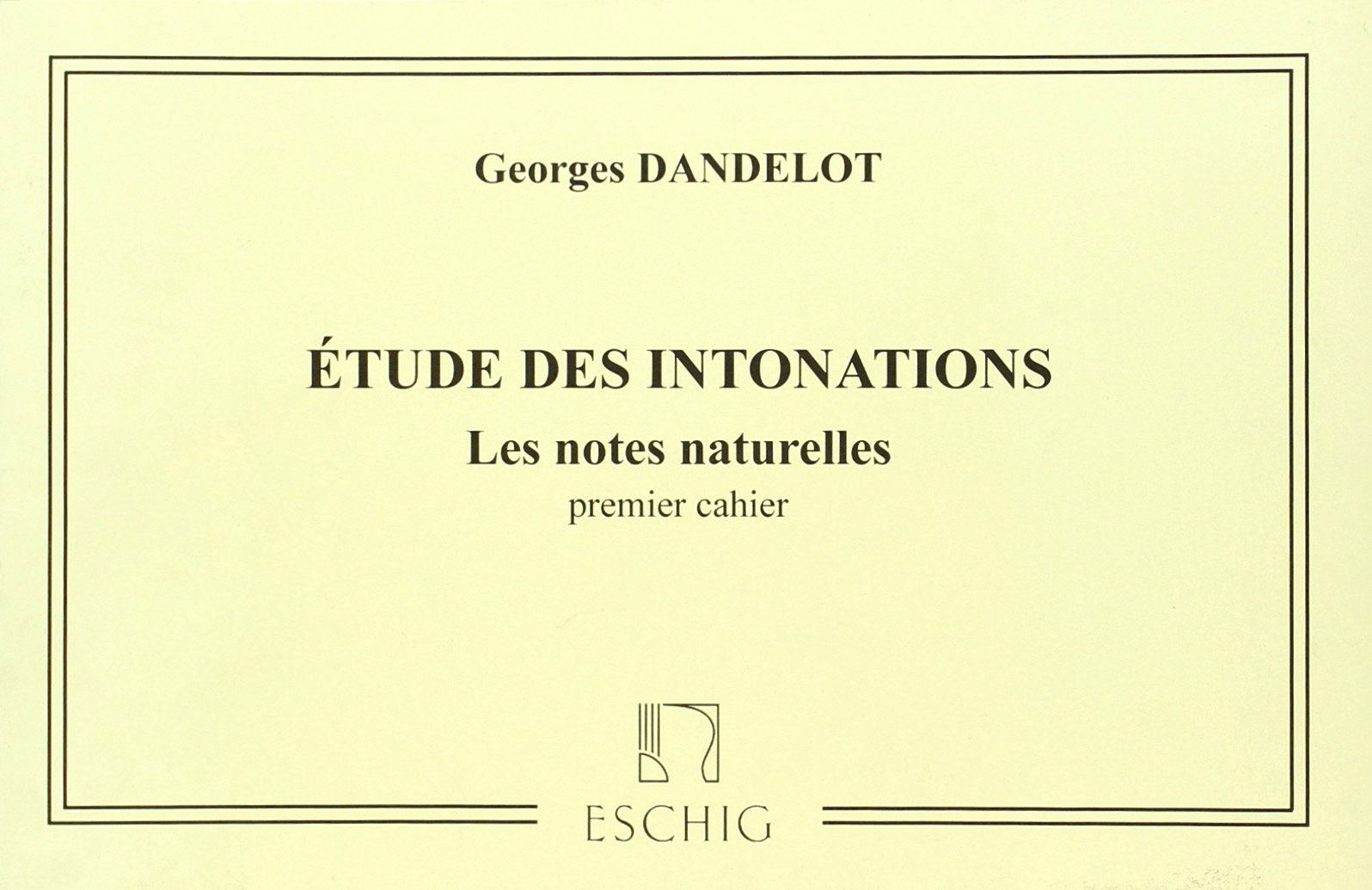 EDITION MAX ESCHIG DANDELOT GEORGES - ETUDE DES INTONATIONS VOL.1