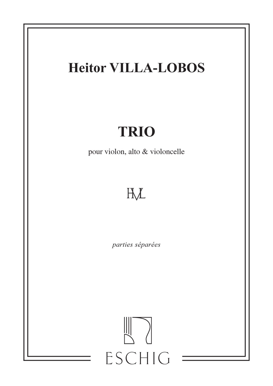 EDITION MAX ESCHIG VILLA-LOBOS - TRIO A CORDES