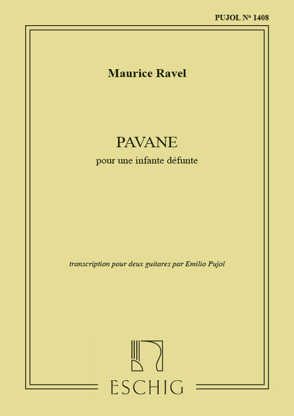 EDITION MAX ESCHIG RAVEL M. - PAVANE POUR UNE INFANTE DEFUNTE - 2 GUITARES