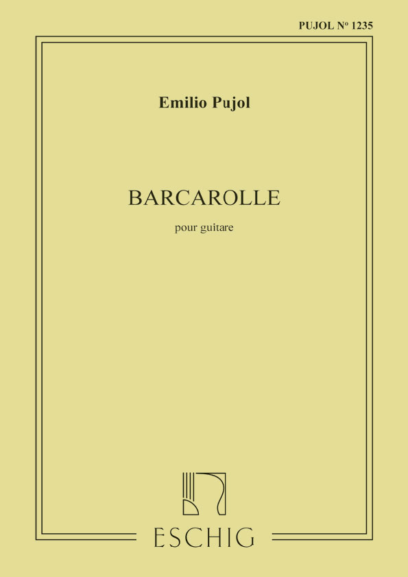 EDITION MAX ESCHIG PUJOL - BARCAROLLE - GUITARE