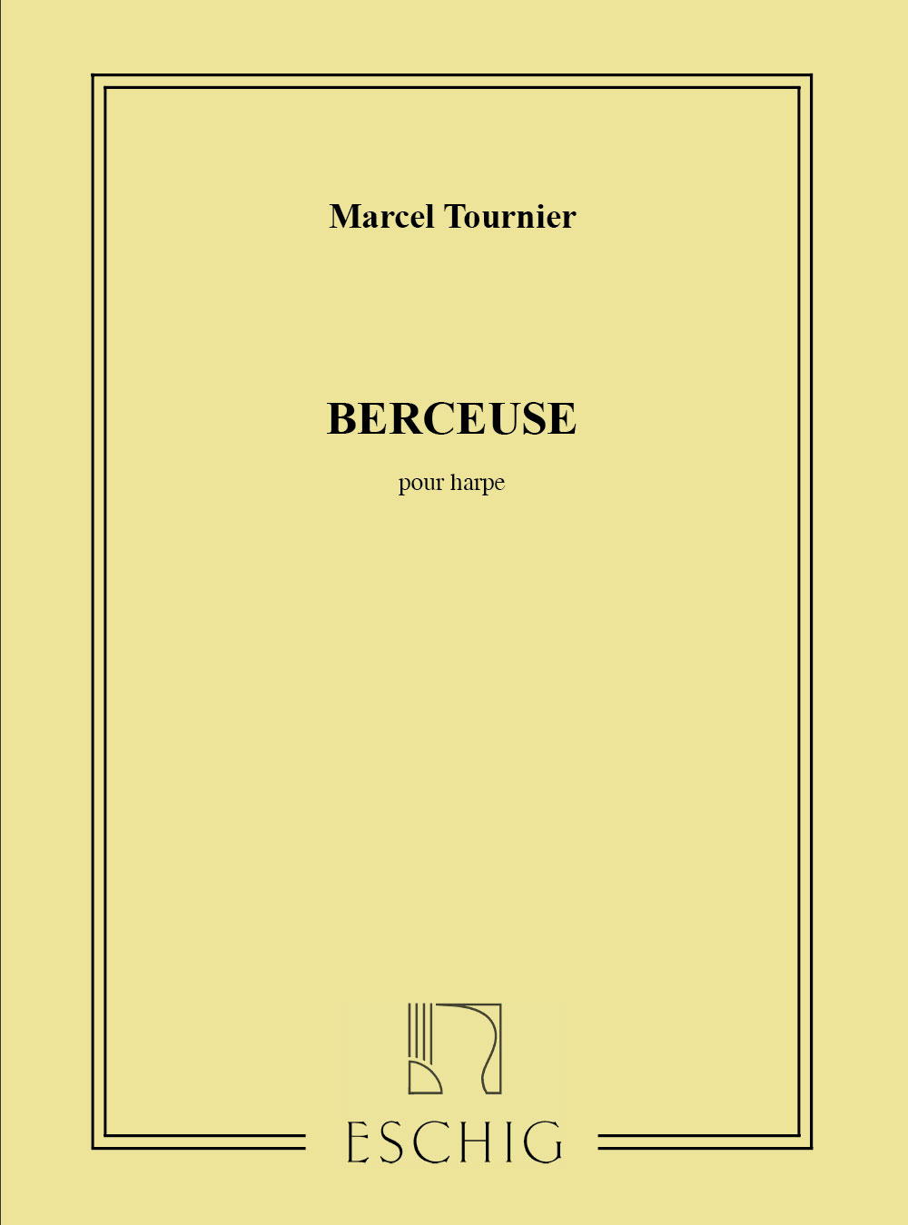 EDITION MAX ESCHIG TOURNIER - BERCEUSE - HARPE