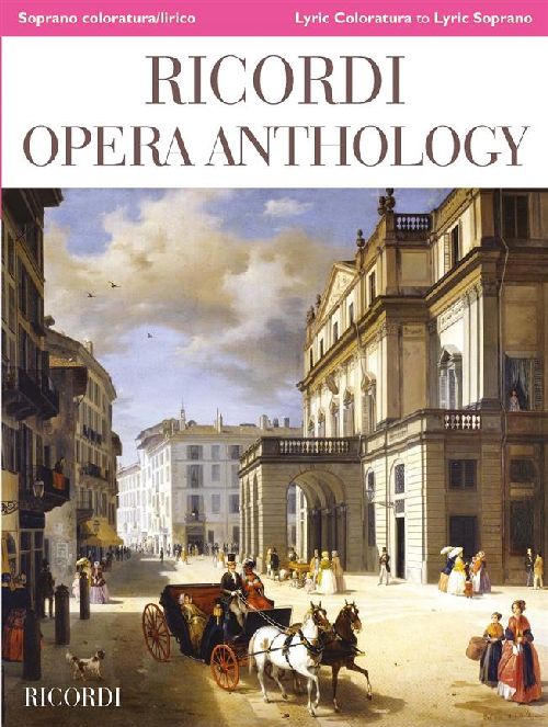 RICORDI RICORDI OPERA ANTHOLOGY - VOCAL AND PIANO - SOPRANO COLORATURA LIRICO