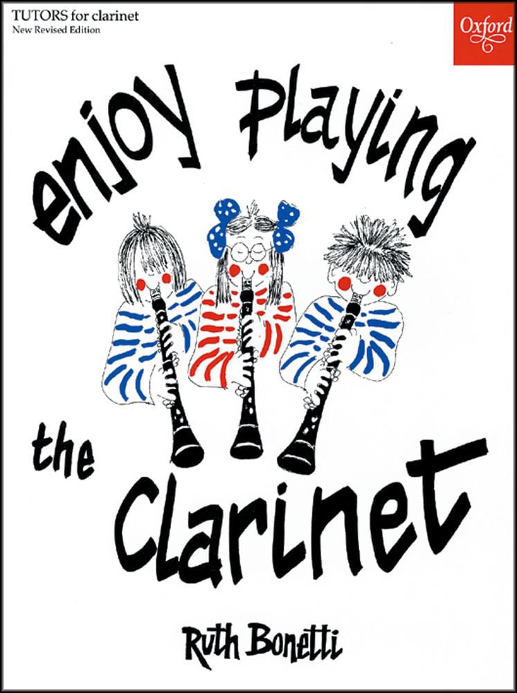 OXFORD UNIVERSITY PRESS BONETTI R. - ENJOY PLAYING THE CLARINET 