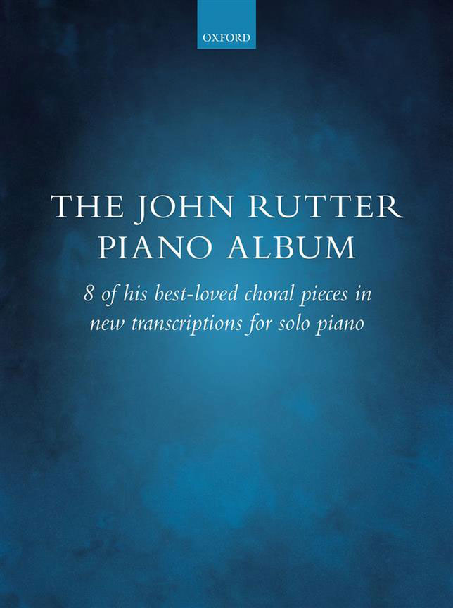 OXFORD UNIVERSITY PRESS JOHN RUTTER - THE JOHN RUTTER PIANO ALBUM